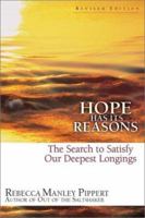 Hope Has Its Reasons: The Search to Satisfy Our Deepest Longings 083082278X Book Cover