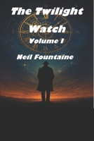 The Twilight Watch - Volume I B0G13PHR47 Book Cover