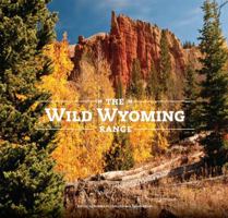 The Wild Wyoming Range 0984000704 Book Cover