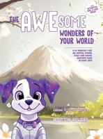 The AWEsome Wonders of Your World: 20 of SparkStar's Most Jaw-Dropping, Amazing, Totally Mind-Blowing, Galactastic Places on Planet Earth B0F9P2GFSP Book Cover