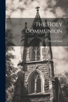 The Holy Communion 1021456543 Book Cover