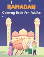 Ramadan Coloring Book For Adults: Islamic Activity Coloring Book for Teens and Adults - Islamic activities, coloring and Learning book for Adults to Make this Ramadan Perfect.Vol-1 B0923WLJXC Book Cover