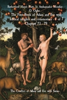 The First Book of Adam and Eve with biblical insights and commentary - 7 of 7 Chapters 73 - 79: The Conflict of Adam and Eve with Satan 1088159214 Book Cover