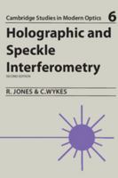 Holographic and Speckle Interferometry (Cambridge Studies in Modern Optics) 0521348781 Book Cover