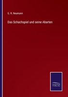 Das Schachspiel und seine Abarten 3752540567 Book Cover