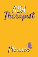 ABA THERAPIST PLANNER: Gift For ABA Therapist BCBA-D ABA BCaBA RBT BCBA Behavior Analyst (01/01/2020 -12/31/2020) 1695825403 Book Cover