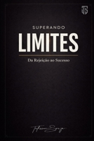 Superando limites da Rejeição ao Sucesso (Portuguese Edition) B0GVS4D8HL Book Cover