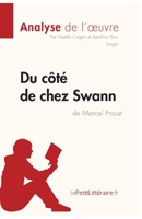 Du côté de chez Swann de Marcel Proust (Analyse de l'oeuvre): Comprendre la littérature avec lePetitLittéraire.fr (Fiche de lecture) 2806294223 Book Cover