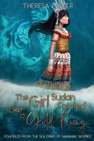 The Girl Sudan Painted like a Gold Ring: Folktales from the Sea Dyaks of Sarawak, Borneo 192574809X Book Cover