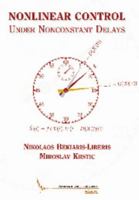 Nonlinear Control Under Nonconstant Delays 1611973171 Book Cover