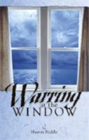 Warring at the Window 0976158329 Book Cover