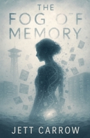 The Fog of Memory B0GW1BYH3Z Book Cover