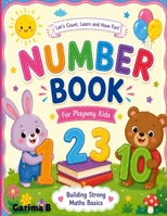 Number Book For Playway Kids: Lets Count Learn and Have Fun (Kids Educational Books) 9348583018 Book Cover