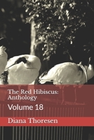 The Red Hibiscus: Anthology: Volume 18 B08ZVVPT4L Book Cover