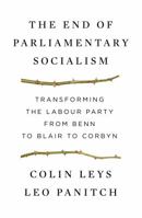 The End of Parliamentary Socialism: From New Left to New Labour 1788737105 Book Cover