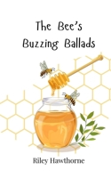 The Bee's Buzzing Ballads 3690745233 Book Cover