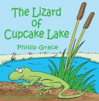 The Lizard of Cupcake Lake 0960145435 Book Cover