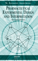 Pharmaceutical Experimental Design and Interpretation, 2nd Edition 036739118X Book Cover