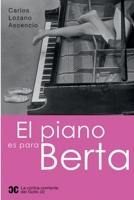 El piano es para Berta 8409500485 Book Cover