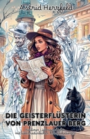 Die Geisterflüsterin von Prenzlauer Berg: Berliner Liebesgeschichte mit übernatürlichen Komplikationen (German Edition) B0FBHN9PQL Book Cover