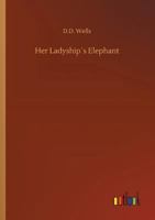 Her Ladyship's Elephant 1241204004 Book Cover