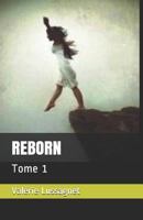 REBORN: Tome 1 1977057853 Book Cover