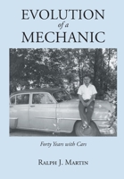Evolution of a Mechanic: Forty Years with Cars 1648013910 Book Cover