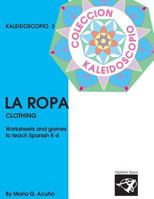 La Ropa: Colecci�n Kaleidoscopio 3 1544120710 Book Cover