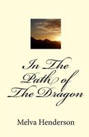In The Path Of The Dragon 1441492747 Book Cover