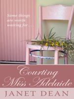 Courting Miss Adelaide 0373827962 Book Cover