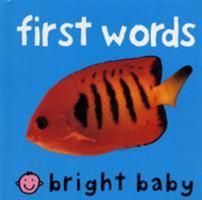 Bright Baby First Words (Bright Baby) 0312493886 Book Cover