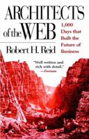 Architects of the Web: 1,000 Days that Built the Future of Business 0471171875 Book Cover