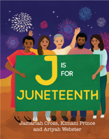 J Is for Juneteenth 1959223410 Book Cover