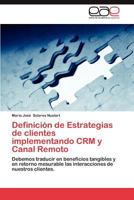Definicion de Estrategias de Clientes Implementando Crm y Canal Remoto 3659030554 Book Cover