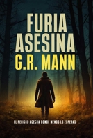 Furia Asesina: Novela (Spanish Edition) B0F48M1R71 Book Cover