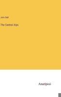 The Central Alps 3382813858 Book Cover