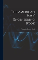 The American Boys' Engineering Book 1017597170 Book Cover