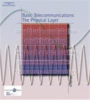 Basic Telecommunications: The Physical Layer (National Center for Telecommunications Technologies Series) 1401843395 Book Cover