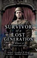 Survivor of a Lost Generation: A Memoir of Soldier and Actor 1805417576 Book Cover
