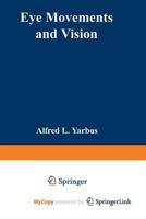 Eye Movements and Vision 1489953809 Book Cover
