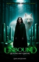 Unbound: Mireya's Rise from Chains B0GRD8B5B5 Book Cover