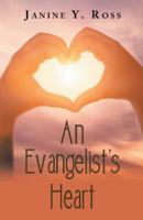 An Evangelist's Heart 1973649527 Book Cover