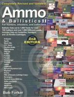 Ammo & Ballistics II, Completely Revised and Updated: For Hunters, Shooters, and Collectors 1571573054 Book Cover