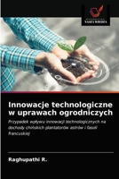 Innowacje technologiczne w uprawach ogrodniczych 6203476544 Book Cover