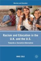 Racism and Education in the U.K. and the U.S.: Towards a Socialist Alternative (Marxism and Education) 0230103804 Book Cover