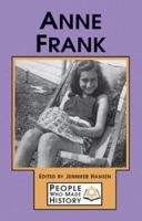 People Who Made History - Anne Frank (hardcover edition) (People Who Made History) 0737717076 Book Cover