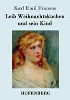 Leib Weihnachtskuchen And His Child (Studies in Austrian Literature, Culture, and Thought) 3861997444 Book Cover