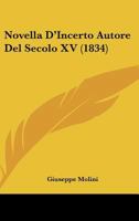 Novella D'Incerto Autore Del Secolo XV (1834) 1286631122 Book Cover