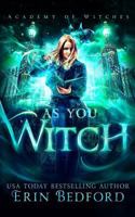 As You Witch 1951958128 Book Cover