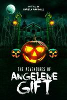 The Adventures of Angelene Gift 1940831423 Book Cover
